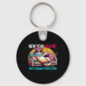 New Year Old Me Why Change Perfection Funny Humor Sleutelhanger (Voorkant)
