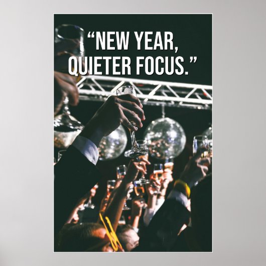 New Year Quieter Focus Motivation Poster (Voorkant)