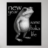 New Year Same Baka Life Funny Frog Joke Poster (Voorkant)