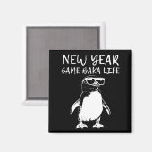 New Year Same Baka Life Funny Penguin Joke Magneet (Voorkant / Achterkant)