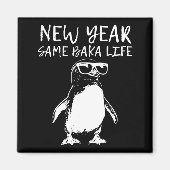 New Year Same Baka Life Funny Penguin Joke  Magneet (Voorkant)