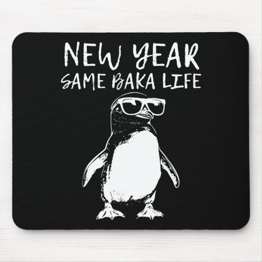 New Year Same Baka Life Funny Penguin Joke Muismat (Voorkant)