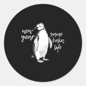 New Year Same Baka Life Funny Penguin Joke  Ronde Sticker (Voorkant)