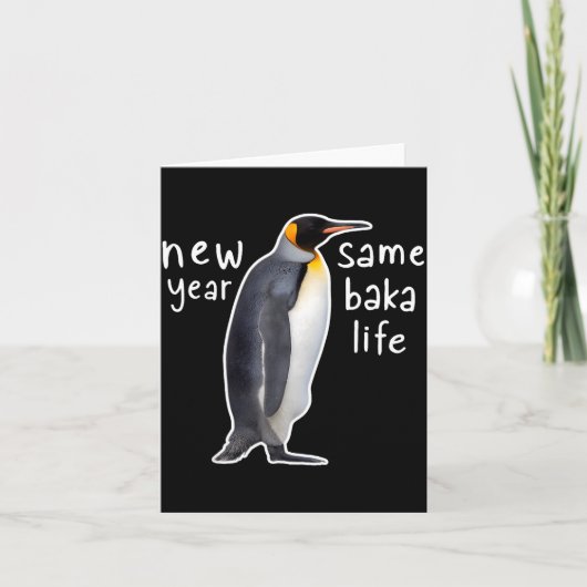 New Year Same Baka Life Funny Penguin  Kaart (Voorkant)