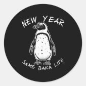 New Year Same Baka Life Funny Penguin Meme Ronde Sticker (Voorkant)