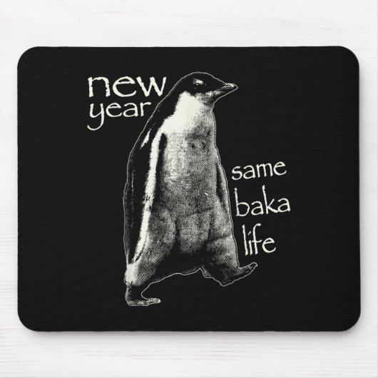 New Year Same Baka Life Funny Penguin Muismat (Voorkant)