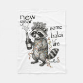 New Year Same Baka Life Funny Raccoon New Year's E Fleece Deken (Voorkant)