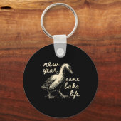 New Year Same Baka Life Goose Silly Funny  Sleutelhanger (Voorkant)