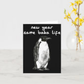 New Year Same Baka Life Humor Penguin Joke  Kaart (Gele Bloem)