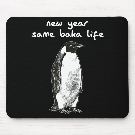New Year Same Baka Life Humor Penguin Joke Muismat (Voorkant)