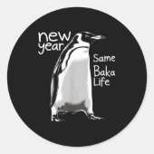 New Year Same Baka Life Penguin Funny Joke Sarcast Ronde Sticker (Voorkant)