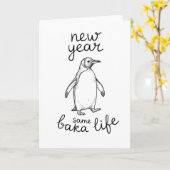 New Year Same Baka Life Penguin Joke Funny Animal Kaart (Gele Bloem)
