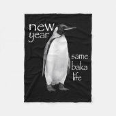 New Year Same Baka Life Penguin Joke Funny Fleece Deken (Voorkant)