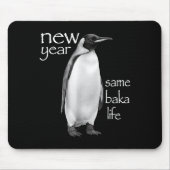 New Year Same Baka Life Penguin Joke Funny Muismat (Voorkant)