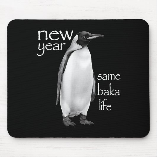 New Year Same Baka Life Penguin Joke Funny  Muismat (Voorkant)