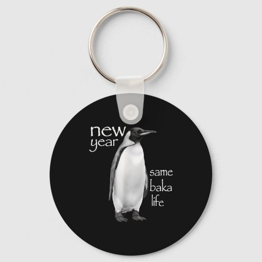 New Year Same Baka Life Penguin Joke Funny  Sleutelhanger (Voorkant)