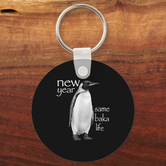 New Year Same Baka Life Penguin Joke Funny  Sleutelhanger (Voorkant)