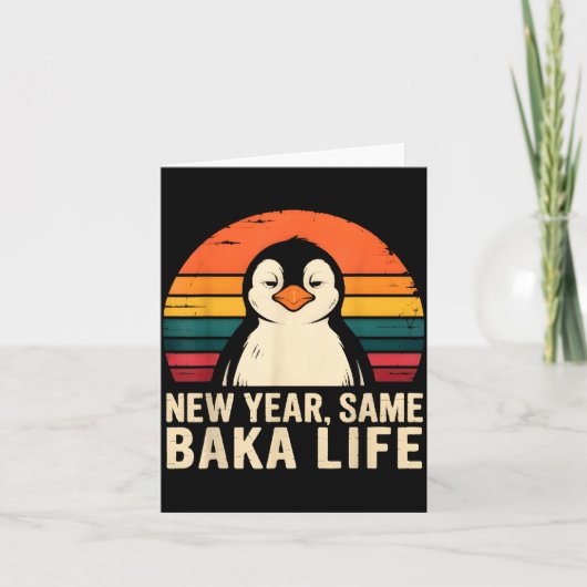 New Year Same Baka Life Penguin Joke  Kaart (Voorkant)
