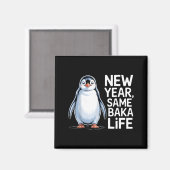 New Year Same Baka Life Penguin Joke  Magneet (Voorkant / Achterkant)