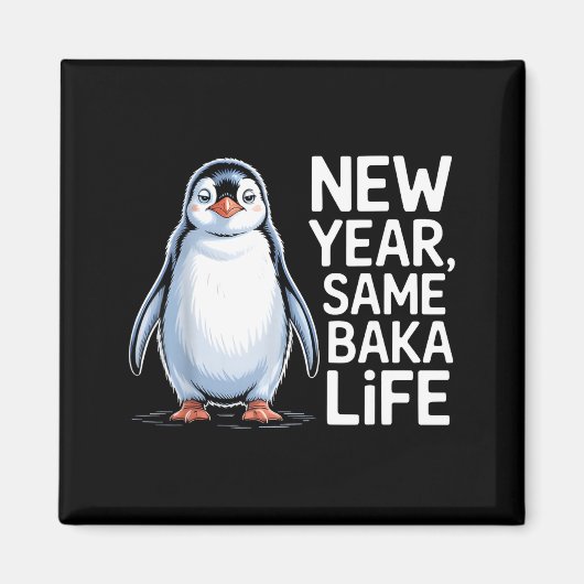New Year Same Baka Life Penguin Joke  Magneet (Voorkant)