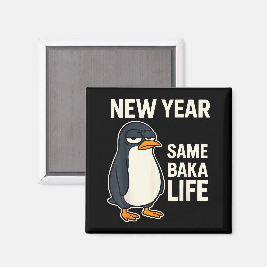New Year Same Baka Life Penguin Joke  Magneet (Voorkant / Achterkant)