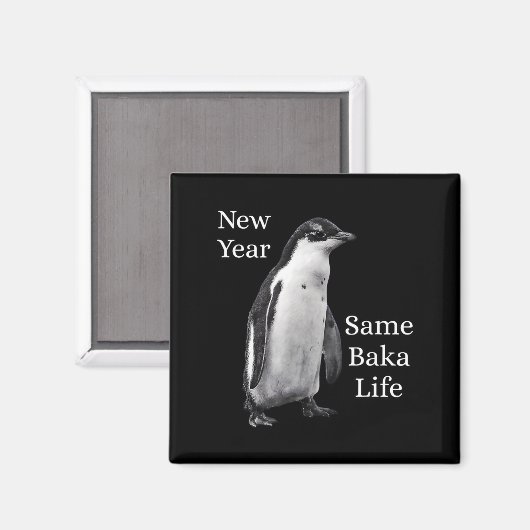 New Year Same Baka Life Penguin Joke  Magneet (Voorkant / Achterkant)