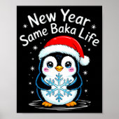 New Year Same Baka Life Penguin Joke  Poster (Voorkant)