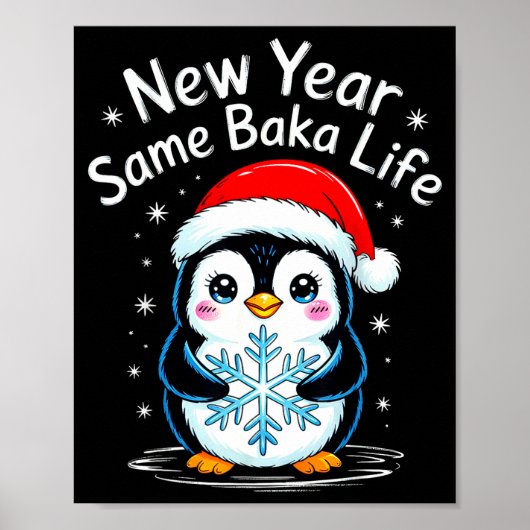 New Year Same Baka Life Penguin Joke Poster (Voorkant)