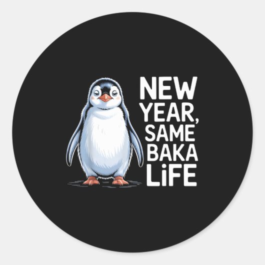 New Year Same Baka Life Penguin Joke Ronde Sticker (Voorkant)