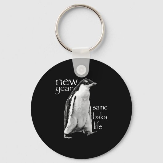 New Year Same Baka Life Penguin Joke Sleutelhanger (Voorkant)