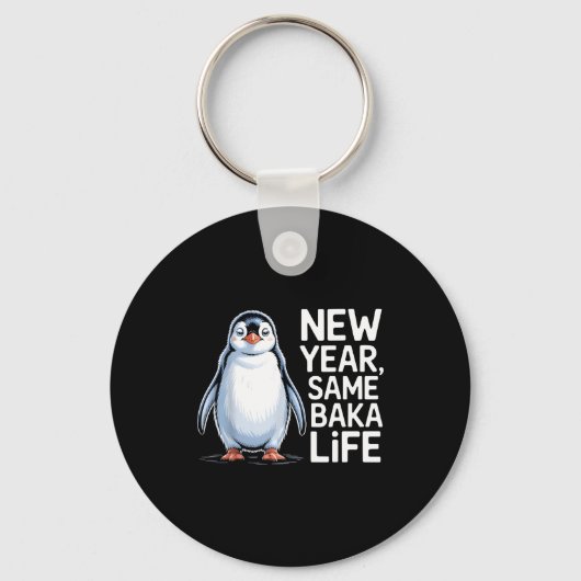 New Year Same Baka Life Penguin Joke  Sleutelhanger (Voorkant)