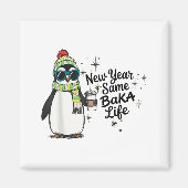New Year Same Baka Life Penguin Meme Joke  Magneet (Voorkant)