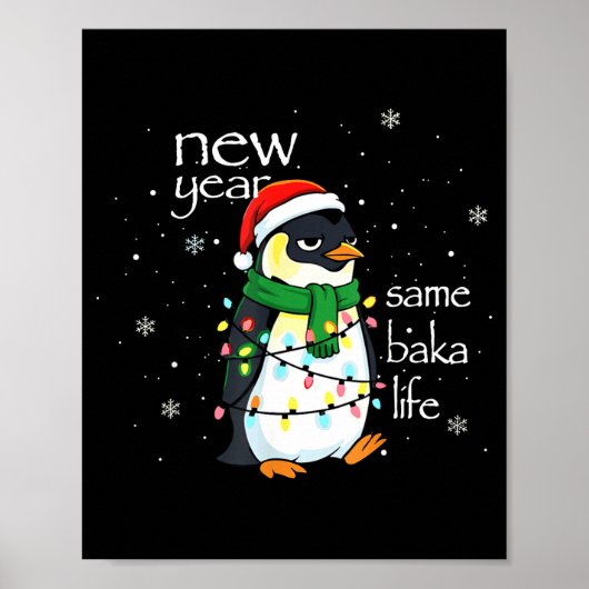 New Year Same Baka Life Penguin New Year Sarcastic Poster (Voorkant)