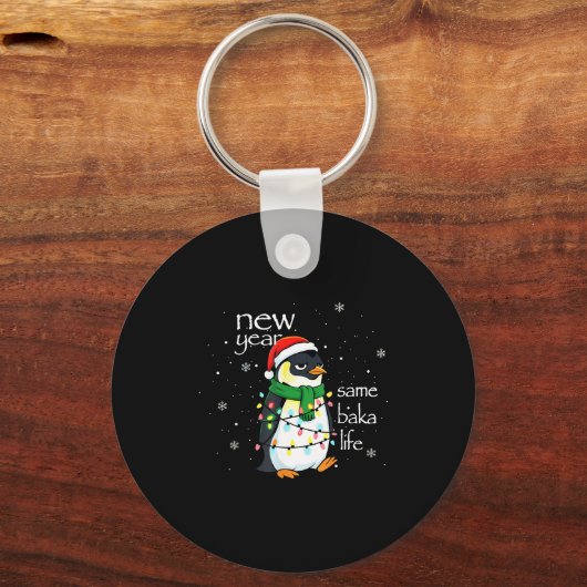 New Year Same Baka Life Penguin New Year Sarcastic Sleutelhanger (Voorkant)