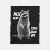 New Year Same Baka Life Raccoon Joke Fleece Deken (Voorkant)