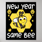 New Year Same Bee Meme Funny New Years Eve  Poster (Voorkant)