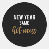 New Year Same Hot Mess Funny 2021 Year Hot Mess  Ronde Sticker (Voorkant)