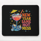 New Year Same Hot Mess Funny Tail Party Gift  Muismat (Voorkant)