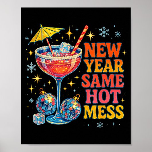 New Year Same Hot Mess Funny Tail Party Gift  Poster (Voorkant)
