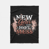 New Year Same Hot Mess Happy New Year  Fleece Deken (Voorkant)
