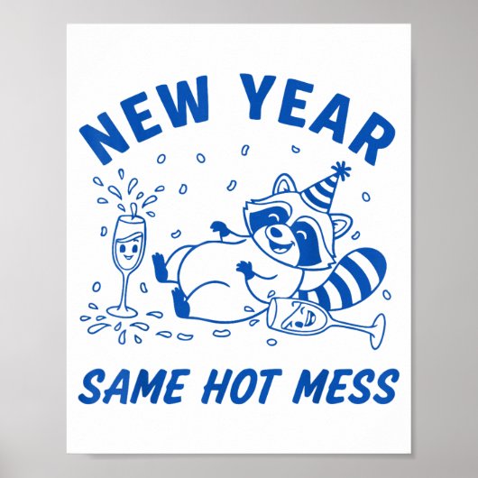 New Year Same Hot Mess Raccoon Fun Party Poster (Voorkant)