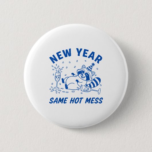 New Year Same Hot Mess Raccoon Fun Party  Ronde Button 5,7 Cm (Voorkant)