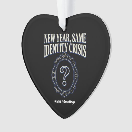 New Year Same Identity Crisis Funny Retro Sarcasm Ornament (voorkant)