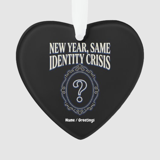 New Year Same Identity Crisis Funny Retro Sarcasm Ornament (voorkant)