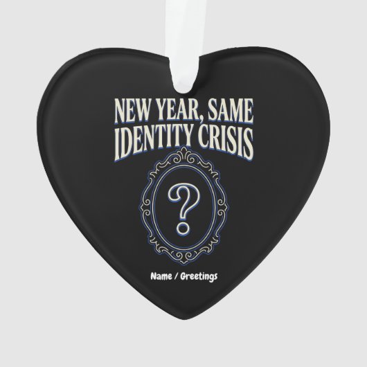 New Year Same Identity Crisis Funny Retro Sarcasm Ornament (achterkant)