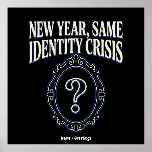 New Year Same Identity Crisis Funny Retro Sarcasm Poster (Voorkant)