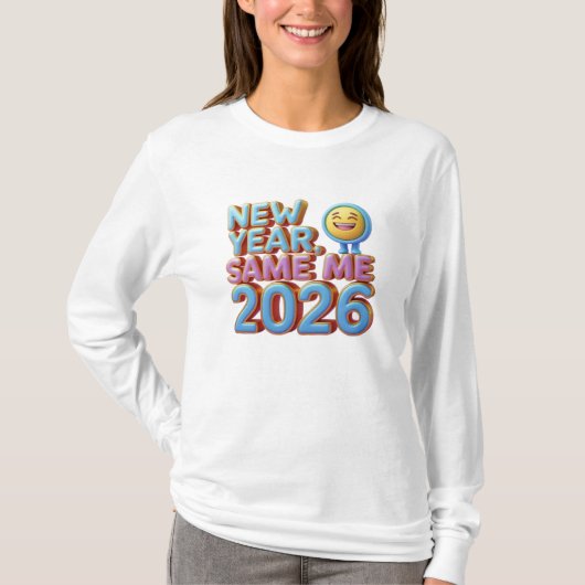 New Year Same Me 2026 T-shirt (Voorkant)