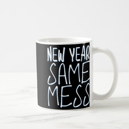 New Year Same Mess Funny New Years Eve 2025  Koffiemok (Rechts)