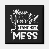 New Year Same Mess Funny New Year's Eve  Magneet (Voorkant)