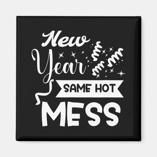 New Year Same Mess Funny New Year's Eve  Magneet (Voorkant)